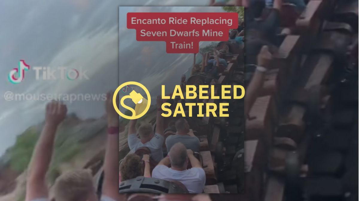 The words "Labeled Satire" in yellow are over a TikTok video from Mouse Trap News that says Encanto Ride Replacing Seven Dwarfs Mine Train!