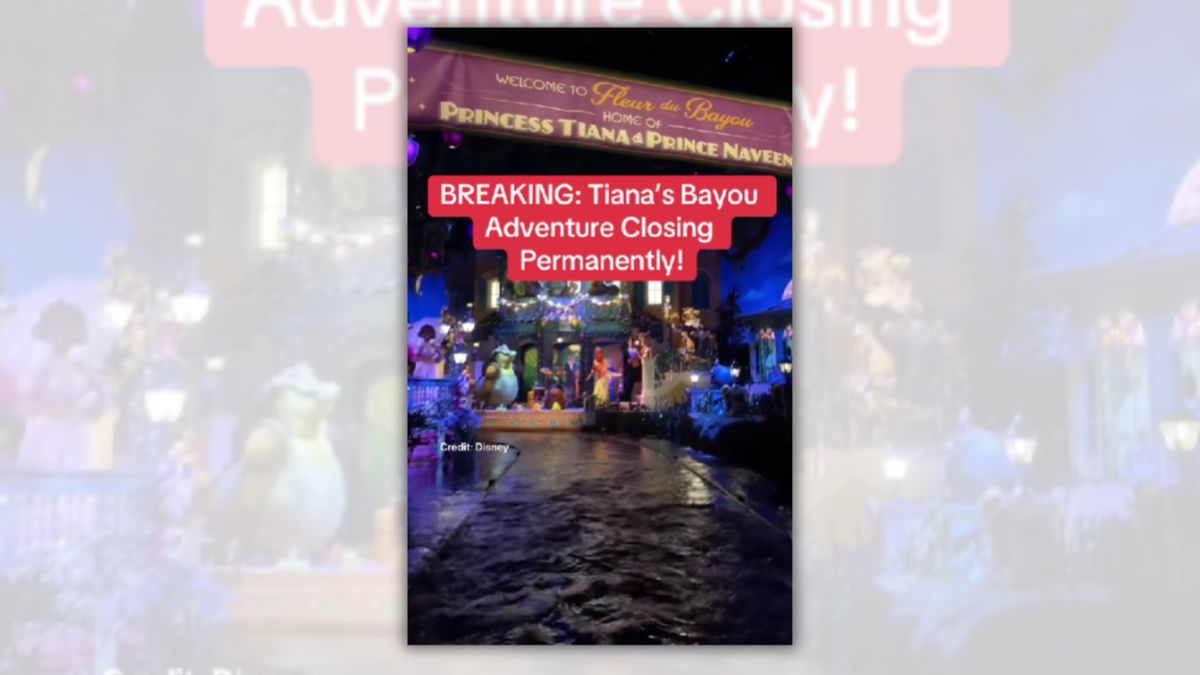 A TikTok screenshot claims Tiana's Bayou Adventure closed permanently.