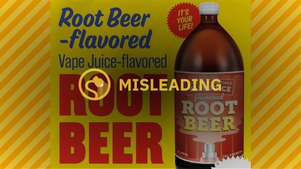 We looked into a photograph that shows a root beer-flavored vape juice-flavored root beer beverage.
