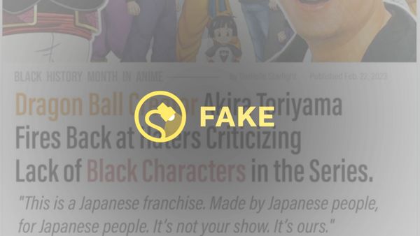 A yellow "Fake" overlay is over a headline that faintly says, "Dragon Ball Creator Akira Toriyama Fires Back at Haters Criticizing Lack of Black Characters in the Series." Below, it says, "This is a Japenese franchise. Made by Japanese people, for Japanese people, it's not your show. It's ours."