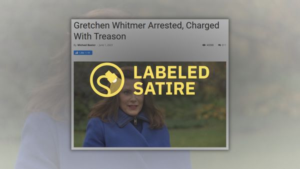 A headline that says Gretchen Whitmer was arrested and charged with treason is labeled satire.