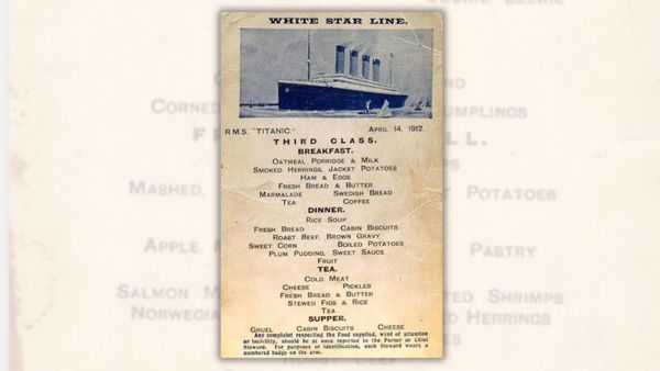 A third-class menu from the Titanic claims that options for Breakfast were oatmeal, porridge & milk, smoked herrings, jacket potatoes, ham & eggs, fresh bread & butter, marmalade, swedish bread, tea and coffee. The dinner menu is claimed to serve rice, soup, fresh bread, cabin biscuits, roast beef, brown gravy, sweet corn, boiled potatoes, plum pudding, sweet sauce and fruit. Tea, cold meat, cheese, pickles, fresh bread & butter and stewed figs are also on the menu. For supper, gruel and cabin biscuits and cheese are listed. At the bottom, a note says, "Any complaint respecting the Food supplied, want of attention or incivility, should at once be reported to the Purser or Chief Steward. For purposes of identification, each Steward wears a numbered badge on the arm."