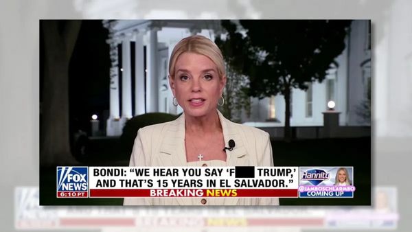 A white blonde looks towards the camera. Written on screen is "BONDI: WE HEAR YOU SAY 'F--- TRUMP,' AND THAT'S 15 YEARS IN EL SALVADOR."