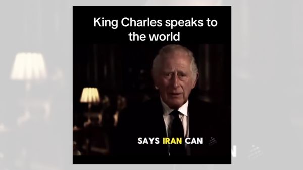 A white man is looking at the camera. Above, white text says, "King Charles speaks to the world," while below on the video, "SYAS IRAN CAN" is shown. "Iran" is in yellow text, while the other two words are in white.