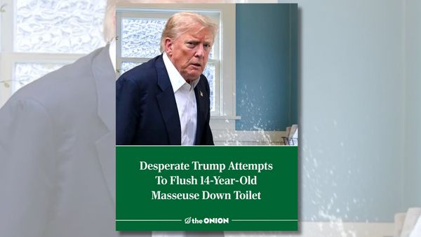 A white man is pictured above a white headline that says "Desperate Trump Attempts To Flush 14-Year-Old Masseuse Down Toilet."