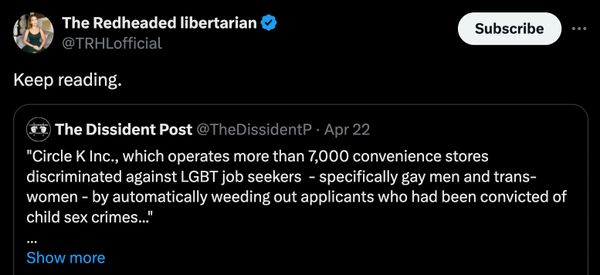 A rumor claimed the Circle K convenience store and gas station chain discriminated against LGBT job seekers, specifically gay men and trans-women, by automatically weeding out applicants who had been convicted of child sex crimes.